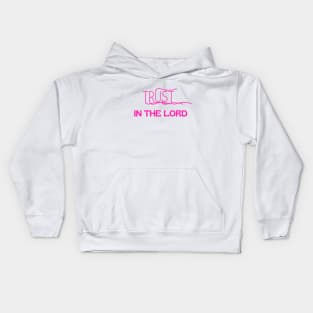 Trust In The Lord Kids Hoodie